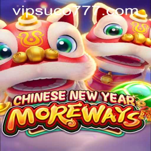 Explore the Vibrant World of CHINESENEWYEARMOREWAYS with suco777 PH Login