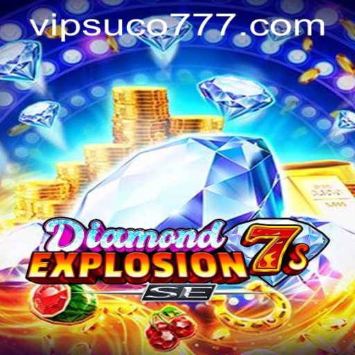 Exploring the Thrills of DiamondExplosion7sSE