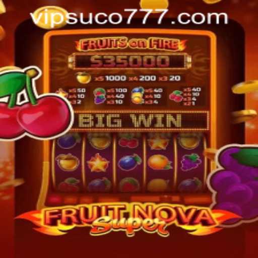 FruitNovaSuper: Dive into the Exciting World of Fruit-Themed Gaming