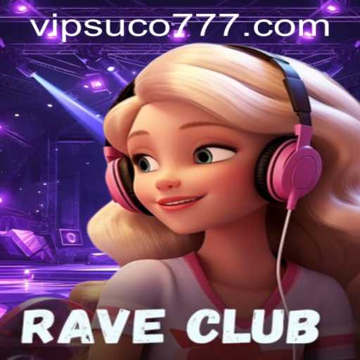 Exploring the Vibrant World of RaveClub and Navigating Suco777 PH Login